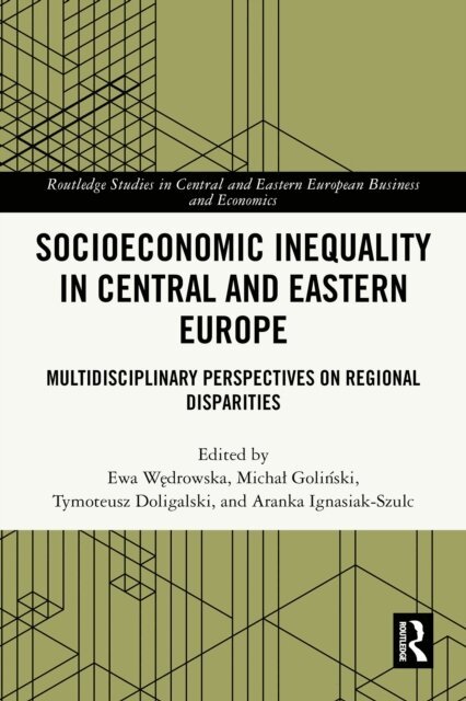 Aranka Ignasiak-Szulc, Tymoteusz Doligalski, Michal Golinski, Ewa Wedrowska - Socioeconomic Inequality in Central and Eastern Europe, E-bok
