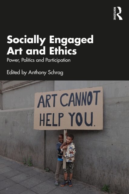 Anthony Schrag - Socially Engaged Art and Ethics, E-bok