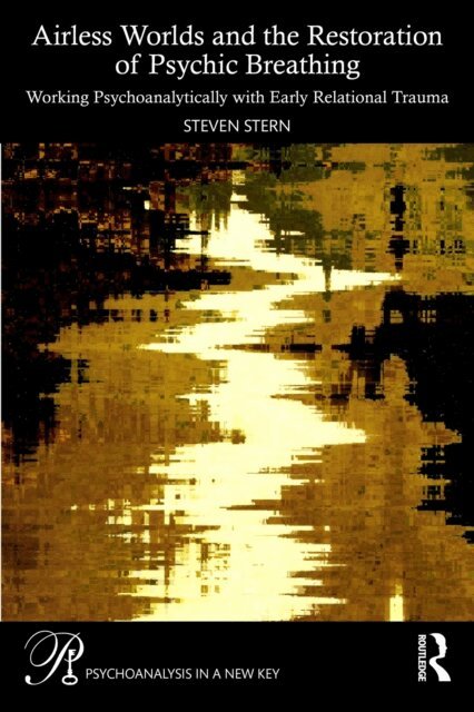 Steven Stern - Airless Worlds and the Restoration of Psychic Breathing, E-bok