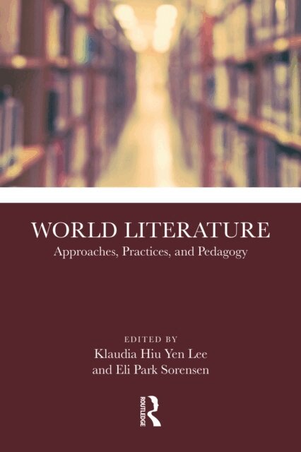 Eli Park Sorensen, Klaudia Hiu Yen Lee - World Literature, E-bok