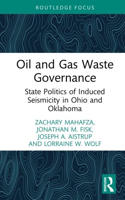 Lorraine W. Wolf, Joseph A. Aistrup, Jonathan Fisk, Zachary Mahafza - Oil and Gas Waste Governance, E-bok. Tillgänglighet: Lägg i varukorg