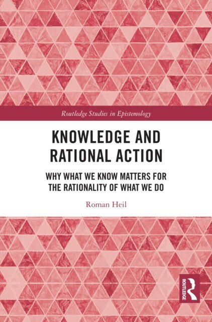 Knowledge and Rational Action