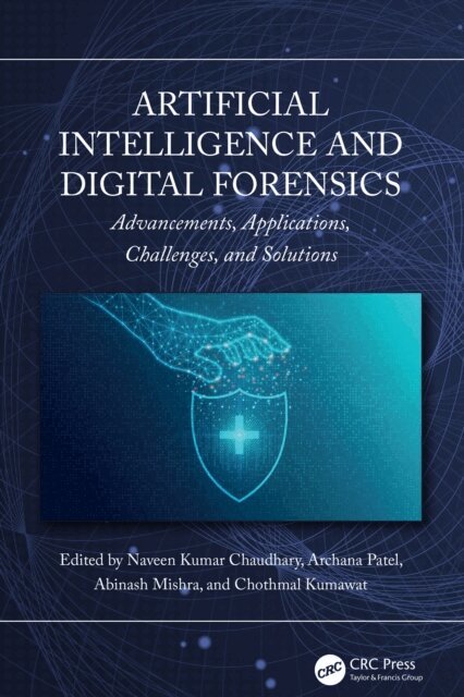 Chothmal Kumawat, Abinash Mishra, Archana Patel, Naveen Kumar Chaudhary - Artificial Intelligence and Digital Forensics, E-bok