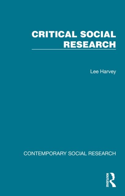 Lee Harvey - Critical Social Research, E-bok