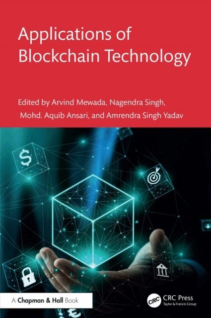 Amrendra Singh Yadav, Mohd. Aquib Ansari, Nagendra Singh, Arvind Mewada - Applications of Blockchain Technology, E-bok