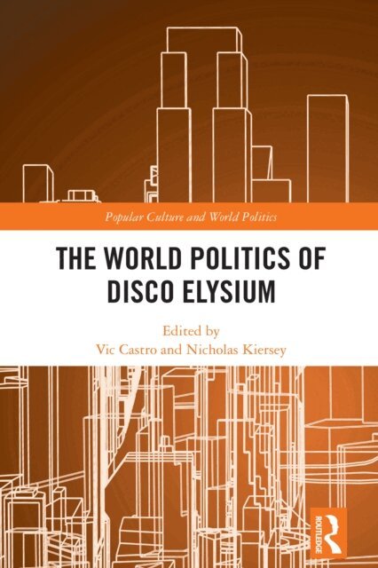 Nicholas Kiersey, Vic Castro - World Politics of Disco Elysium, E-bok