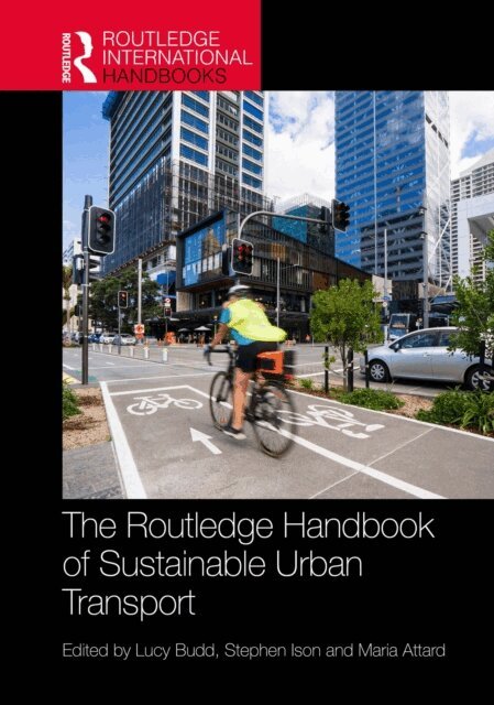 Maria Attard, Stephen Ison, Lucy Budd - Routledge Handbook of Sustainable Urban Transport, E-bok