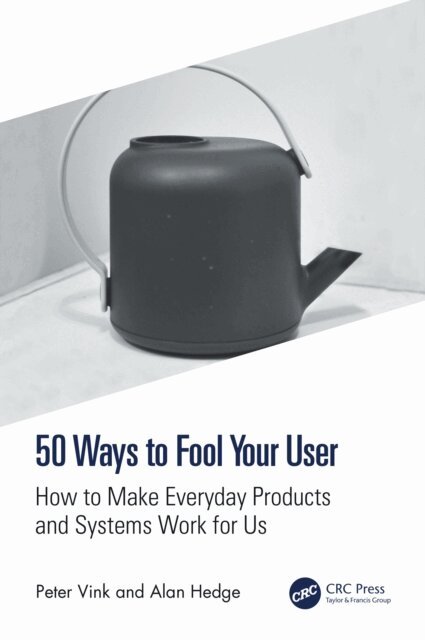 Alan Hedge, Peter Vink - 50 Ways to Fool Your User, E-bok