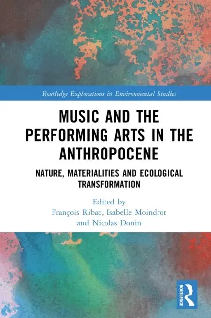 Nicolas Donin, Isabelle Moindrot, Francois Ribac - Music and the Performing Arts in the Anthropocene, E-bok. Tillgänglighet: Lägg i varukorg