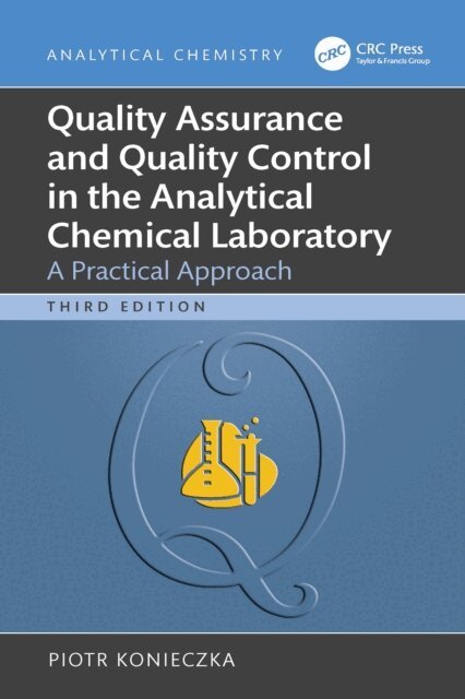 Piotr Konieczka - Quality Assurance and Quality Control in the Analytical Chemical Laboratory, E-bok