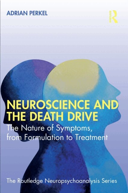 Adrian Perkel - Neuroscience and the Death Drive, E-bok