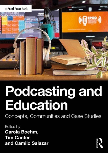 Camilo Salazar, Tim Canfer, Carola Boehm - Podcasting and Education, E-bok. Tillgänglighet: Lägg i varukorg