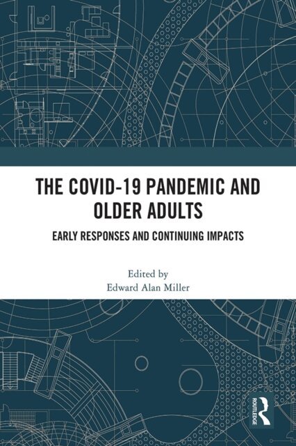 Edward Alan Miller - COVID-19 Pandemic and Older Adults, E-bok