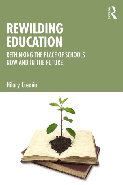 Hilary Cremin - Rewilding Education, E-bok