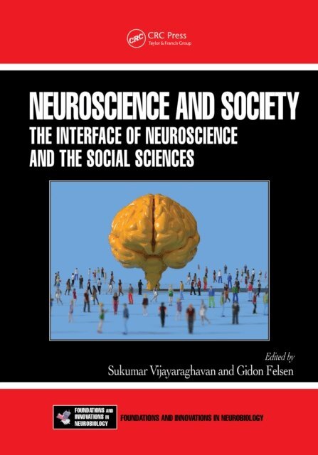 Gidon Felsen, Sukumar Vijayaraghavan - Neuroscience and Society, E-bok