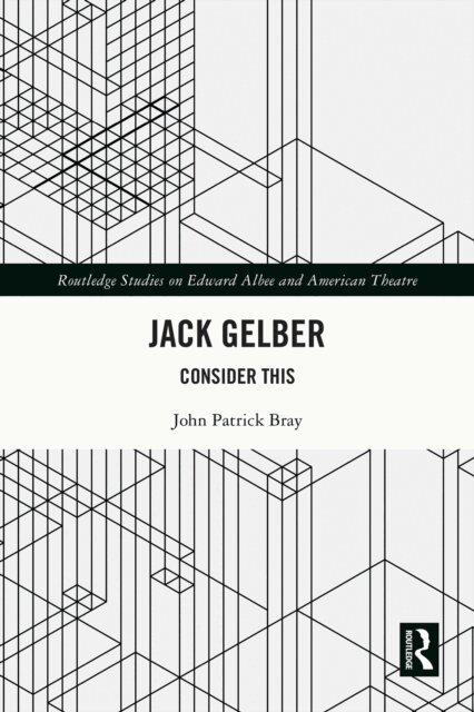 John Patrick Bray - Jack Gelber, E-bok