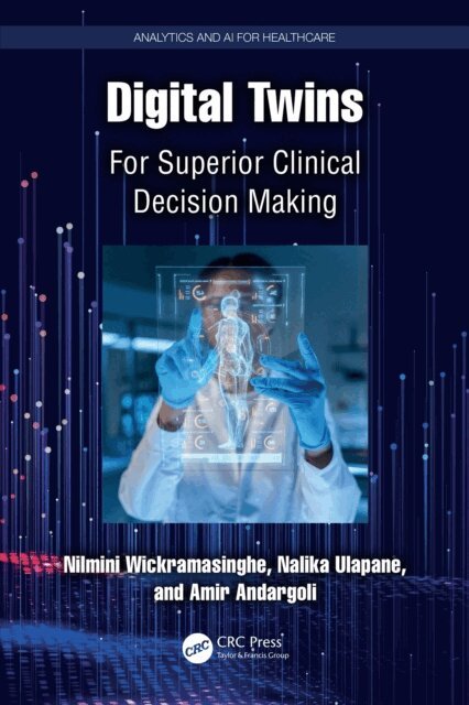 Amir Andargoli, Nalika Ulapane, Nilmini Wickramasinghe - Digital Twins, E-bok