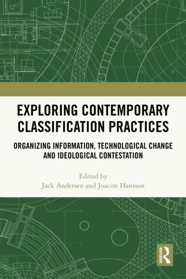 Joacim Hansson, Jack Andersen - Exploring Contemporary Classification Practices, E-bok