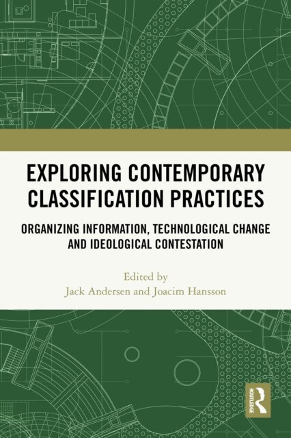 Joacim Hansson, Jack Andersen - Exploring Contemporary Classification Practices, E-bok