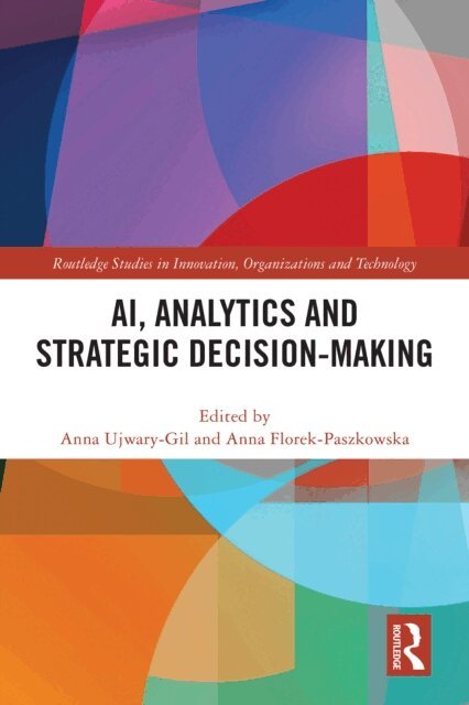 Anna Florek-Paszkowska, Anna Ujwary-Gil - AI, Analytics and Strategic Decision-Making, E-bok