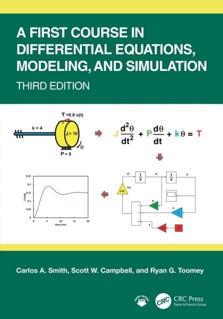 Ryan G. Toomey, Scott W. Campbell, Carlos A. Smith - First Course in Differential Equations, Modeling, and Simulation, E-bok