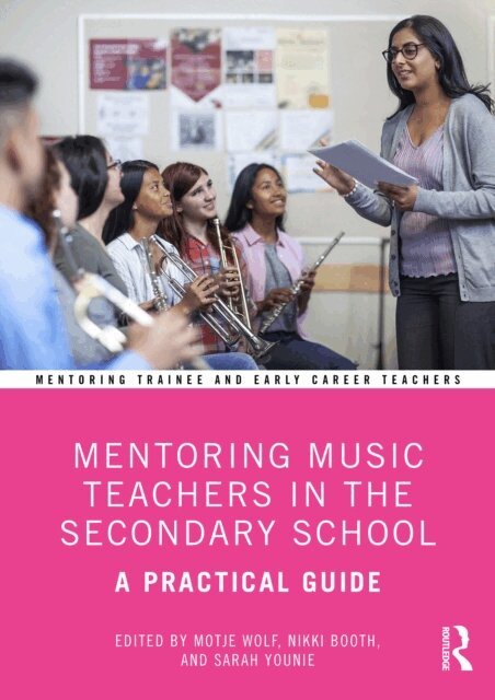 Sarah Younie, Nikki Booth, Motje Wolf - Mentoring Music Teachers in the Secondary School, E-bok