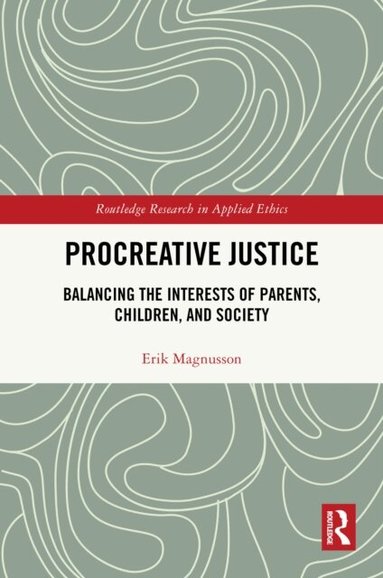 Erik Magnusson - Procreative Justice, E-bok
