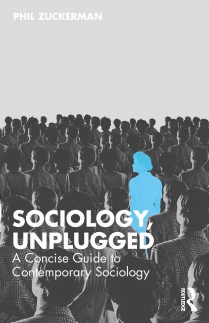 Phil Zuckerman - Sociology, Unplugged, E-bok