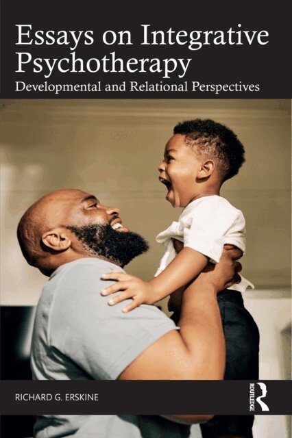 Richard G. Erskine - Essays on Integrative Psychotherapy, E-bok