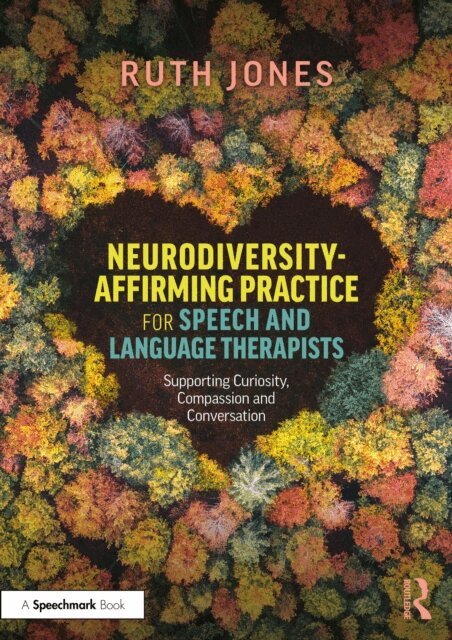 Ruth Jones - Neurodiversity-Affirming Practice for Speech and Language Therapists, E-bok