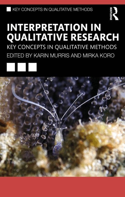 Mirka Koro, Karin Murris - Interpretation in Qualitative Research, E-bok