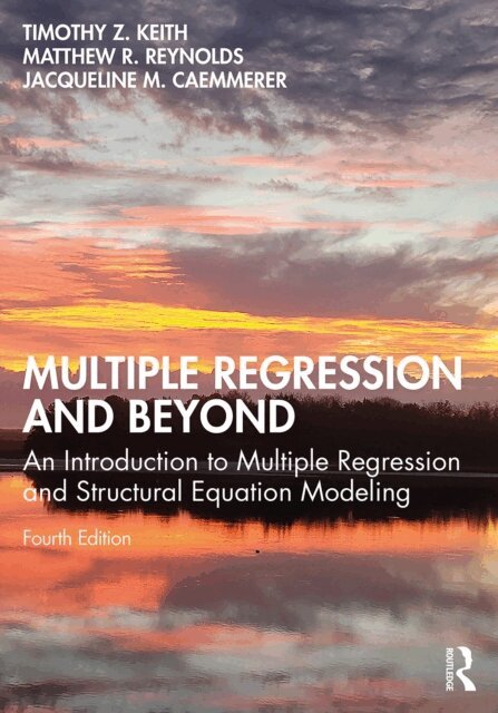 Jacqueline Caemmerer, Matthew Reynolds, Timothy Z. Keith - Multiple Regression and Beyond, E-bok