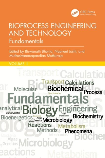 Muthusivaramapandian Muhuraja, Navneet Joshi, Biswanath Bhunia - Bioprocess Engineering and Technology, E-bok