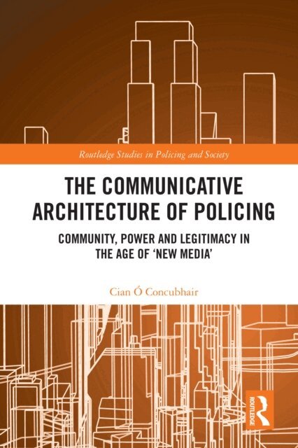 Cian O Concubhair - Communicative Architecture of Policing, E-bok