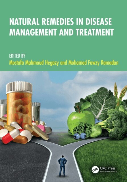 Mohamed Fawzy Ramadan, Mostafa Mahmoud Hegazy - Natural Remedies in Disease Management and Treatment, E-bok