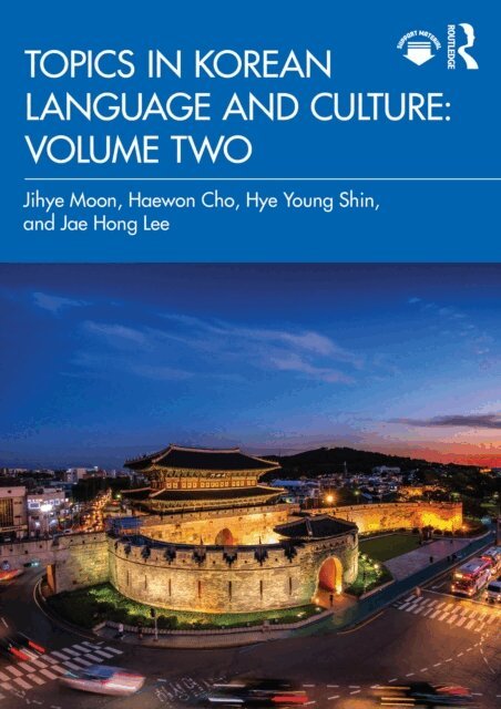 Jae Hong Lee, Hye Young Shin, Haewon Cho, Jihye Moon - Topics in Korean Language and Culture: Volume Two, E-bok