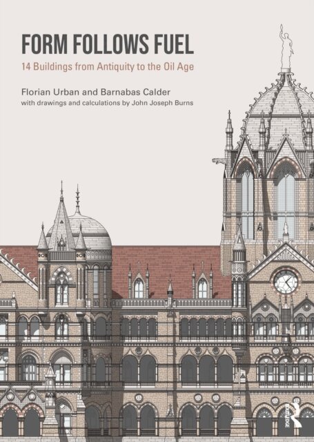 Barnabas Calder, Florian Urban - Form Follows Fuel, E-bok