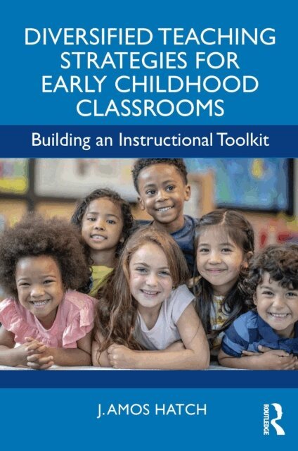J. Amos Hatch - Diversified Teaching Strategies for Early Childhood Classrooms, E-bok