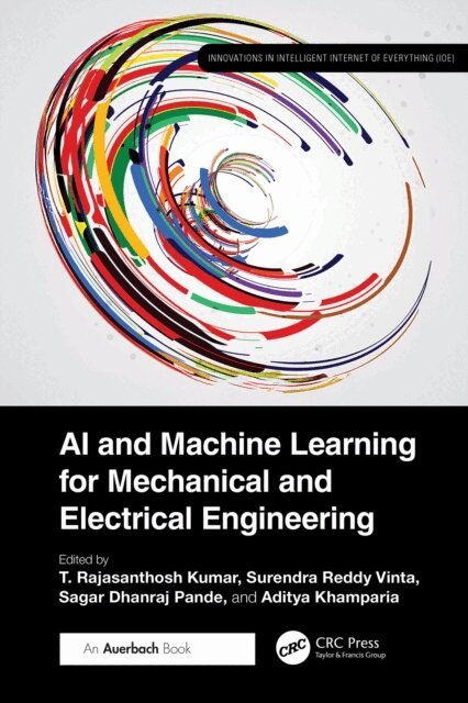 Aditya Khamparia, Sagar Dhanraj Pande, Surendra Reddy Vinta, T. Rajasanthosh Kumar - AI and Machine Learning for Mechanical and Electrical Engineering, E-bok