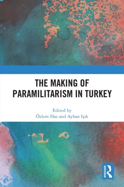 Making of Paramilitarism in Turkey