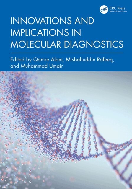 Muhammad Umair, Misbahuddin Rafeeq, Qamre Alam - Innovations and Implications in Molecular Diagnostics, E-bok. Tillgänglighet: Lägg i varukorg