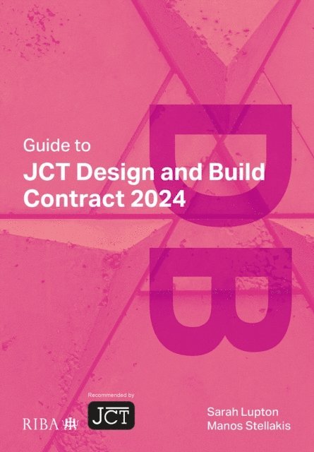 Manos Stellakis, Sarah Lupton - Guide to JCT Design and Build Contract 2024, E-bok. Tillgänglighet: Lägg i varukorg