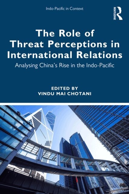 Vindu Mai Chotani - Role of Threat Perceptions in International Relations, E-bok