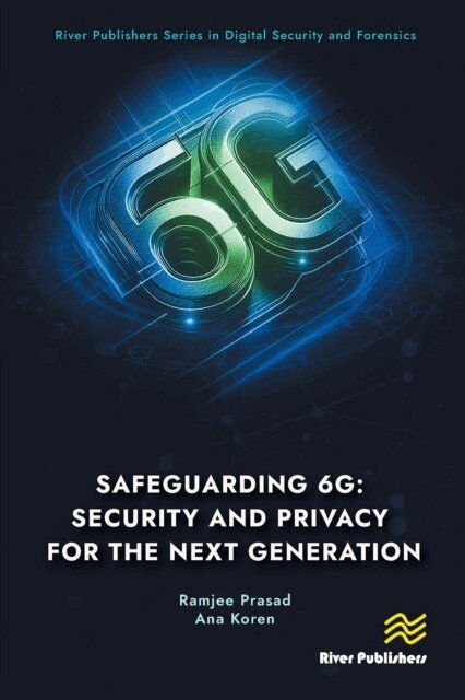 Ana Koren, Ramjee Prasad - Safeguarding 6G: Security and Privacy for the Next Generation, E-bok