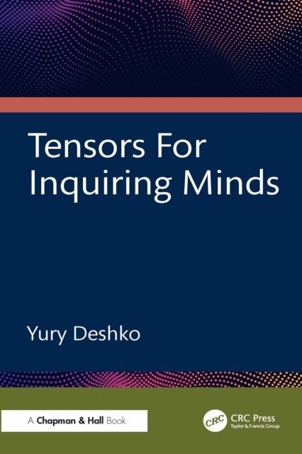 Yury Deshko - Tensors For Inquiring Minds, E-bok. Tillgänglighet: Lägg i varukorg