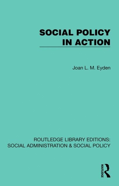 Joan L. M. Eyden - Social Policy in Action, E-bok