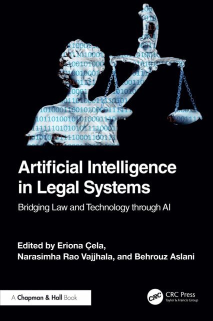 Behrouz Aslani, Narasimha Rao Vajjhala, Eriona Cela - Artificial Intelligence in Legal Systems, E-bok