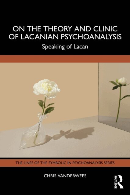 Chris Vanderwees - On the Theory and Clinic of Lacanian Psychoanalysis, E-bok