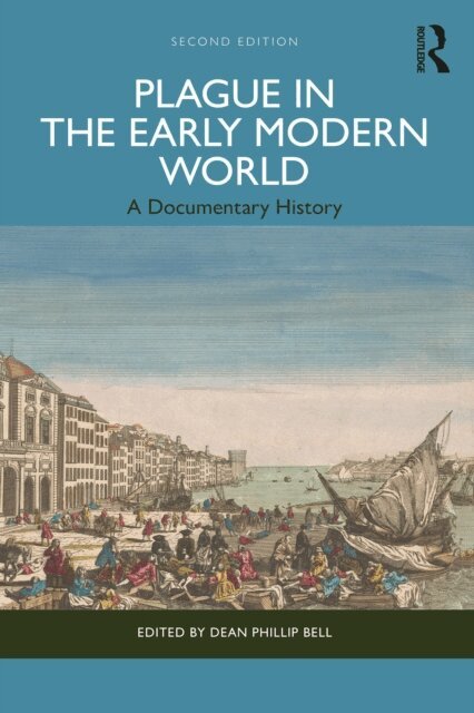 Dean Phillip Bell - Plague in the Early Modern World, E-bok