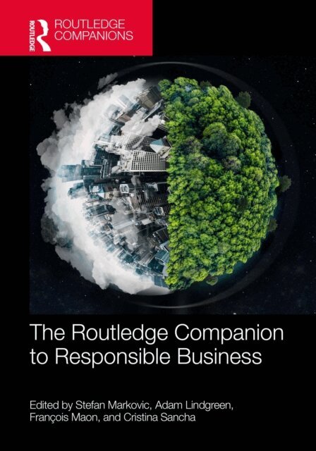 Cristina Sancha, Francois Maon, Adam Lindgreen, Stefan Markovic - Routledge Companion to Responsible Business, E-bok